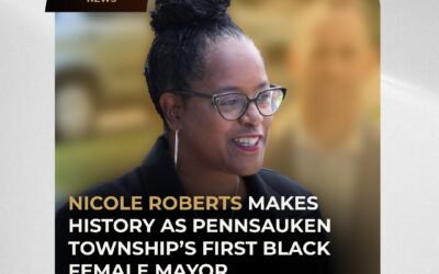 Nicole Roberts Makes History as Pennsauken Township’s First Black Female Mayor