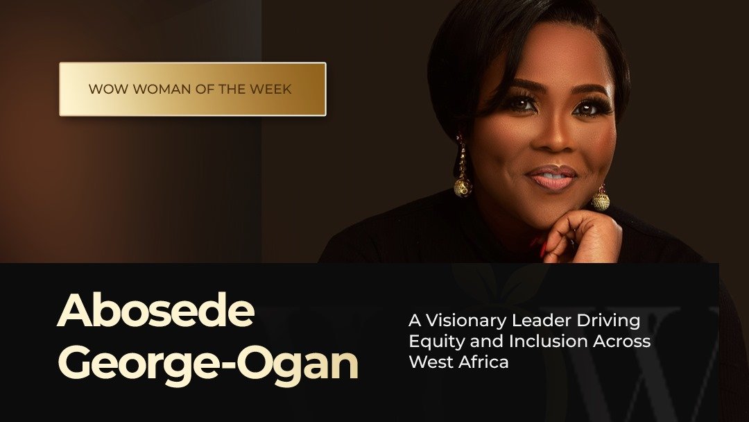 Abosede George-Ogan: A Visionary Leader Driving Equity and Inclusion Across West Africa