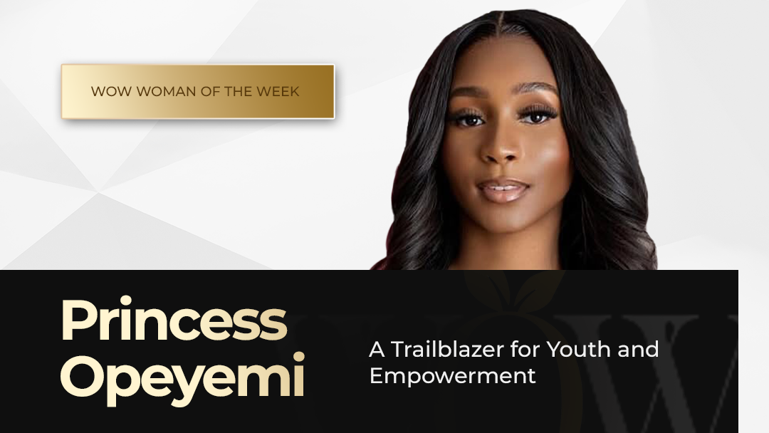 WoW Woman of the Week: Princess Opeyemi Bright