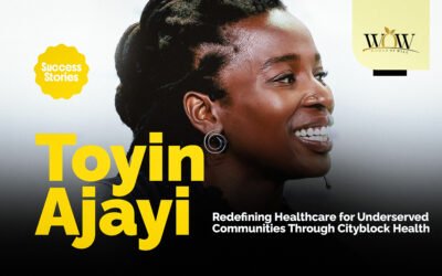 Toyin Ajayi Success Story: Redefining Healthcare for Underserved Communities Through Cityblock Health