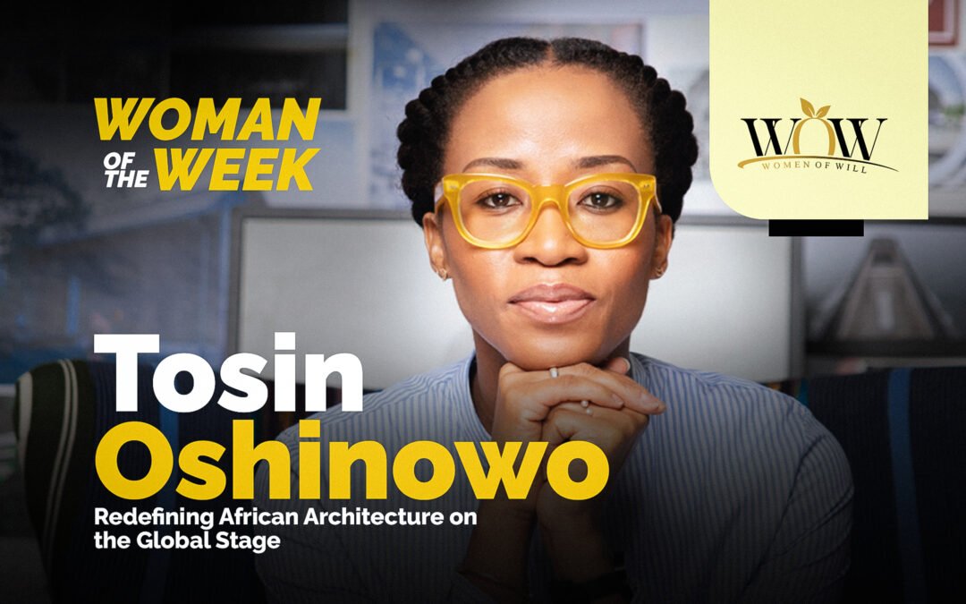 Woman of the Week: Tosin Oshinowo — Redefining African Architecture on the Global Stage